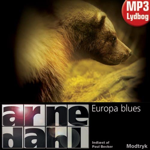 Cover for Arne Dahl · Serien Om A-gruppen, Bind 4: Europa Blues (Hörbok (MP3)) [1:a utgåva] (2011)