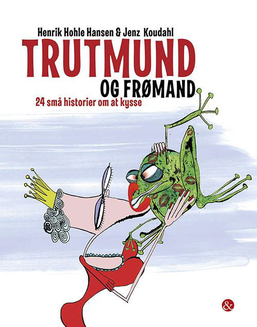 Cover for Henrik Hohle Hansen · Trutmund og frømand (Indbundet Bog) [1. udgave] (2016)