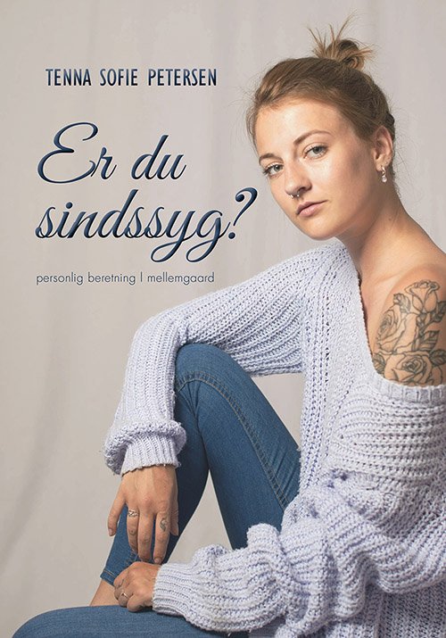 Cover for Tenna Sofie Petersen · Er du sindssyg? (Sewn Spine Book) [1th edição] (2018)