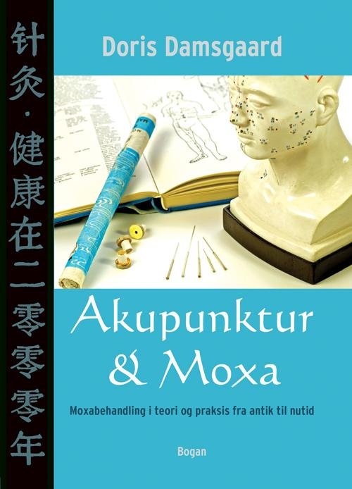 Cover for Doris Damsgaard · Akupunktur &amp; Moxa (Sewn Spine Book) [1.º edición] (2016)