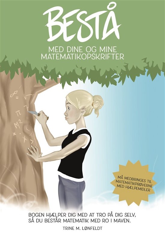 BESTÅ - med dine og mine Matematikopskrifter - Trine M. Lønfeldt - Kirjat - Trine M. Lønfeldt - 9788797183410 - torstai 2. tammikuuta 2020