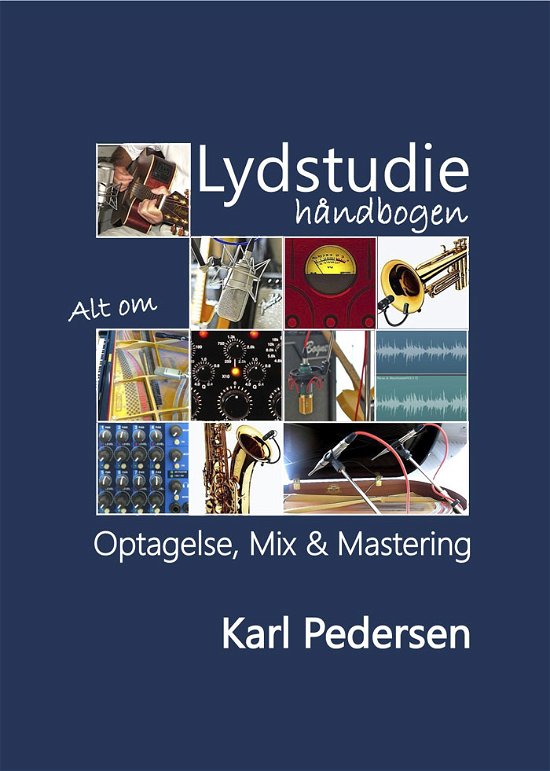 Cover for Karl Pedersen · Lydstudiehåndbogen (Buch) (2014)