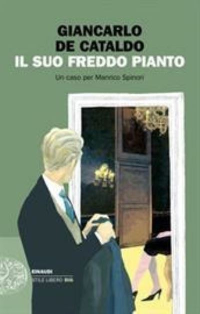 Cover for Giancarlo De Cataldo · Il suo freddo pianto.Un caso per Manrico Spinori (Paperback Book) (2021)