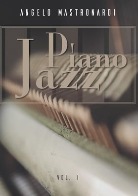 Cover for Angelo Mastronardi · Piano Jazz - Vol. I (Paperback Book) (2018)