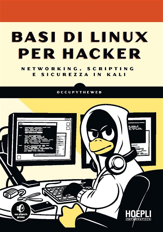 Cover for Occupytheweb · Basi Di Linux Per Hacker. Networking, Scripting E Sicurezza In Kali (Book)