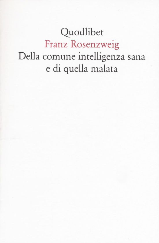 Cover for Franz Rosenzweig · Della Comune Intelligenza Sana E Di Quella Malata (Book)