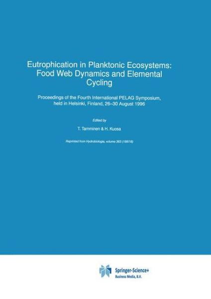 Cover for T Tamminen · Eutrophication in Planktonic Ecosystems: Food Web Dynamics and Elemental Cycling - Developments in Hydrobiology (Paperback Bog) [Softcover reprint of hardcover 1st ed. 1998 edition] (2011)