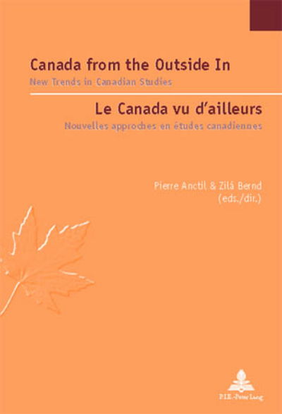 Cover for Canada from the Outside in le Canada vu d'Ailleurs: New Trends in Canadian Studies Nouvelles Tendances en Etudes Canadiennes - Etudes Canadiennes - Canadian Studies (Taschenbuch) (2006)