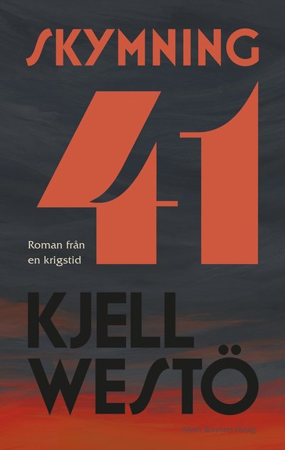 Skymning 41 : roman från en krigstid - Kjell Westö - Bücher - Albert Bonniers förlag - 9789100801410 - 30. August 2023