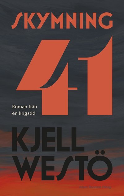 Cover for Kjell Westö · Skymning 41 : roman från en krigstid (Indbundet Bog) (2023)