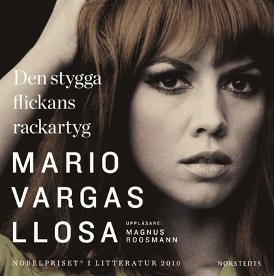 Cover for Mario Vargas Llosa · Den stygga flickans rackartyg (Hörbok (MP3)) (2010)