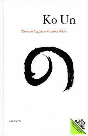 Cover for Ko Un · Alla Tiders Klassiker: Tiotusen fotspår (Book) (2009)
