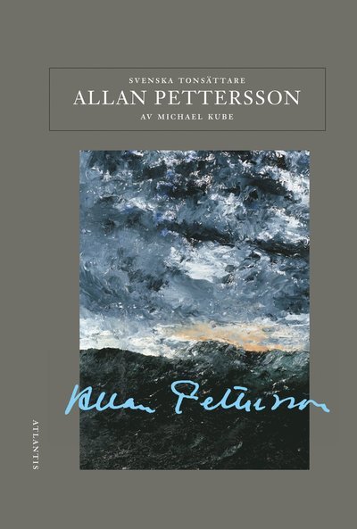 Cover for Michael Kube · Kungl. Musikaliska akademiens: Allan Pettersson (Book) (2015)