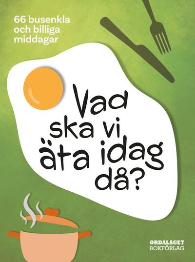 Cover for Mattias Henrikson · Vad ska vi äta idag då? : 66 busenkla och billiga middagar (Bound Book) (2023)
