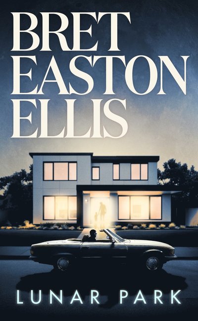 Cover for Bret Easton Ellis · Lunar Park (Paperback Book) (2023)