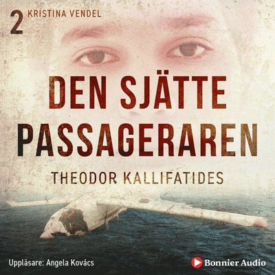 Cover for Theodor Kallifatides · Kristina Vendel : Den sjätte passageraren (Audiobook (MP3)) (2020)