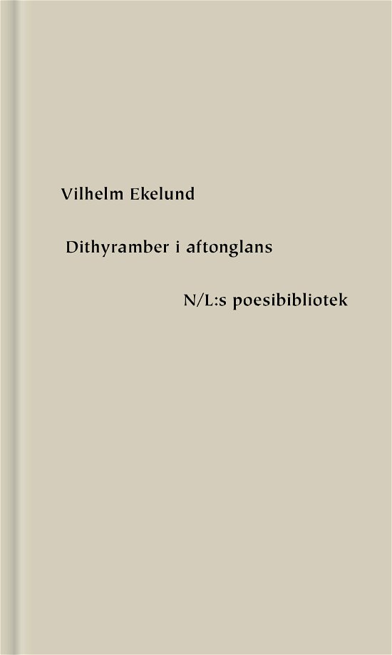 Cover for Ekelund Vilhelm · Dithyramber i aftonglans (Indbundet Bog)