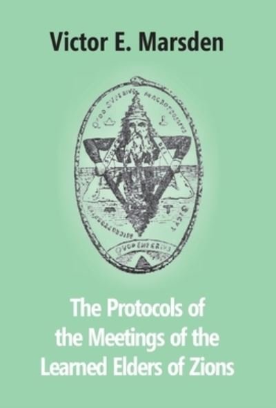 Cover for Victor E Marsden · The Protocols Of The Meetings Of The Learned Elders Of Zions (Innbunden bok) (2017)