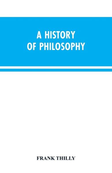 Cover for Frank Thilly · A History of Philosophy (Paperback Bog) (2019)