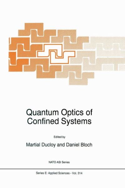 Cover for M Ducloy · Quantum Optics of Confined Systems - Nato Science Series E: (Paperback Book) [Softcover reprint of the original 1st ed. 1996 edition] (2011)