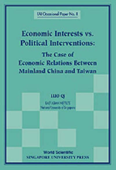 Cover for Qi Luo · Economic Interests Vs Political Interventions: The Case Of Economic Relations Between Mainland China And Taiwan - East Asian Institute Contemporary China Series (Paperback Book) (1998)