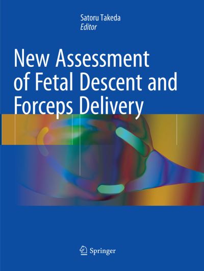 Cover for New Assessment of Fetal Descent and Forceps Delivery (Paperback Book) [Softcover Reprint of the Original 1st 2018 edition] (2019)