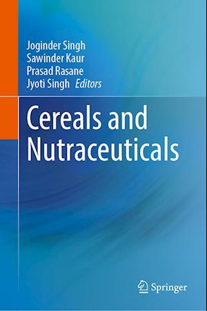 Cover for Joginder Singh · Cereals and Nutraceuticals (Book) (2024)