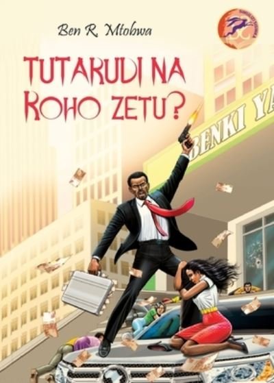 Cover for Ben R Mtobwa · Tutarudi na Roho Zetu? (Paperback Book) (1984)