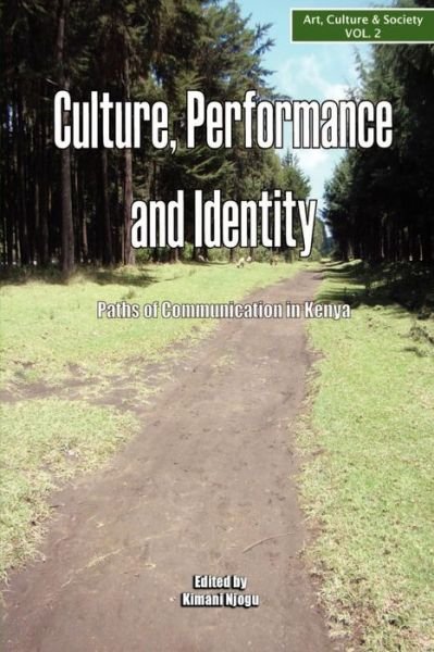 Cover for Kimani Njogu · Culture, Performance and Identity. Paths of Communication in Kenya (Paperback Bog) (2008)