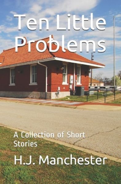 Cover for Hj Manchester · Ten Little Problems: A Collection of Short Stories (Pocketbok) (2021)
