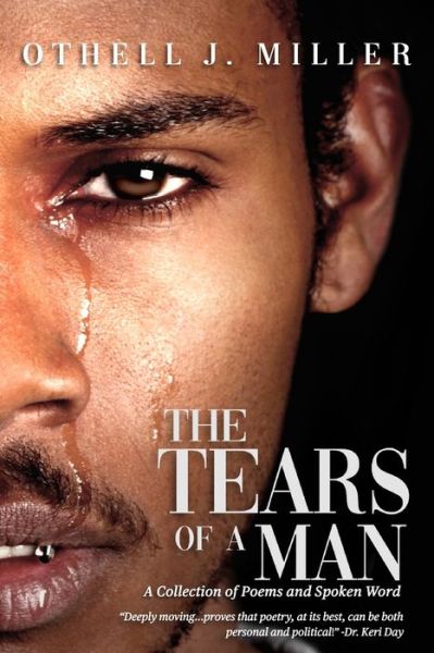 Cover for Othell J Miller · The Tears of a Man: A Collection of Poems &amp; Spoken Word (Paperback Book) (2022)