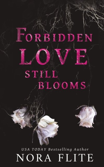 Cover for Nora Flite · Forbidden Love Still Blooms (Pocketbok) (2022)