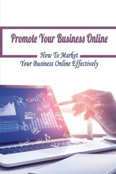 Cover for Miquel Archbold · Promote Your Business Online (Paperback Bog) (2021)