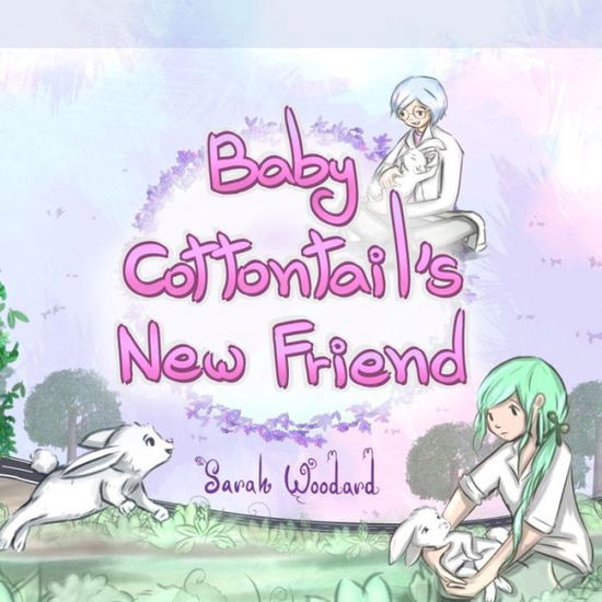 Cover for Sarah Woodard · Baby Cottontail's New Friend (Pocketbok) (2021)