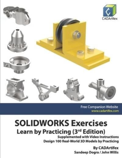 Cover for John Willis · SOLIDWORKS Exercises - Learn by Practicing (3rd Edition): Supplemented with Video Instructions (Paperback Book) (2021)