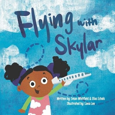 Cover for Elias Echols · Flying with Skylar (Paperback Book) (2021)