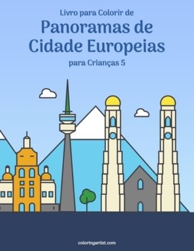 Cover for Nick Snels · Livro para Colorir de Panoramas de Cidade Europeias para Criancas 5 - Panoramas de Cidade Europeias (Paperback Book) (2020)
