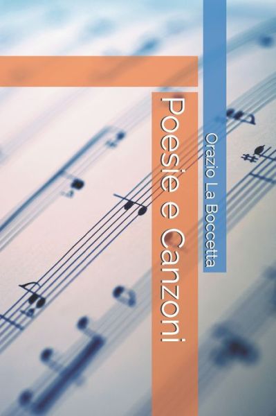 Cover for Orazio La Boccetta · Poesie e Canzoni (Paperback Book) (2020)