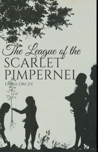 Cover for Emma Orczy · The League of the Scarlet Pimpernel Illustrated (Paperback Book) (2020)