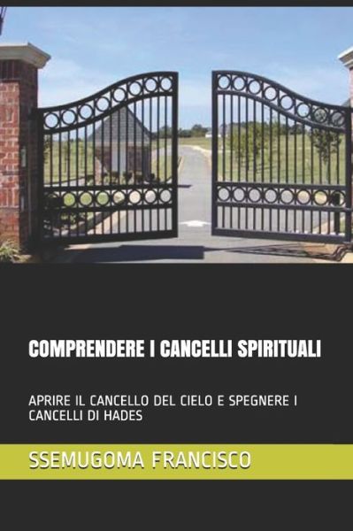 Cover for Ssemugoma Evangelist Francisco · Comprendere I Cancelli Spirituali (Paperback Book) (2020)