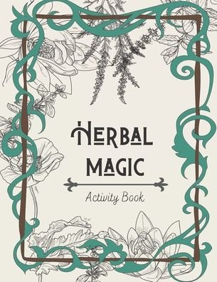 Cover for Maya Art · Herbal Magic Activity Book: An instruction, coloring book, herbarium &amp; ritual journal (Paperback Bog) (2020)