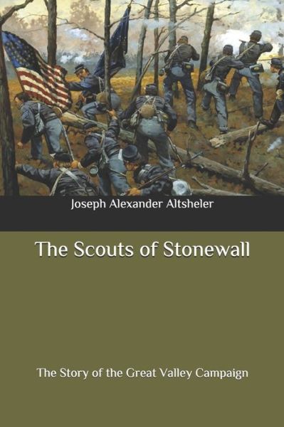 Cover for Joseph a Altsheler · The Scouts of Stonewall (Taschenbuch) (2020)