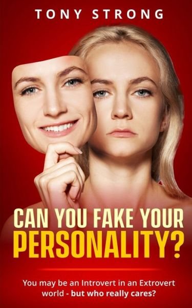 Cover for Tony Strong · Can You Fake Your Personality? (Paperback Book) (2020)