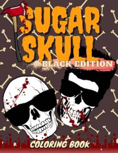 Cover for Moriel Shuriel · Sugar Skull Black Edition Coloring Book (Paperback Book) (2020)