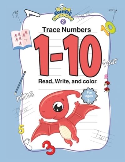 Cover for S M Kids Design · Read, Write, and Trace Numbers 1-10 for ages +2 (Paperback Book) (2020)