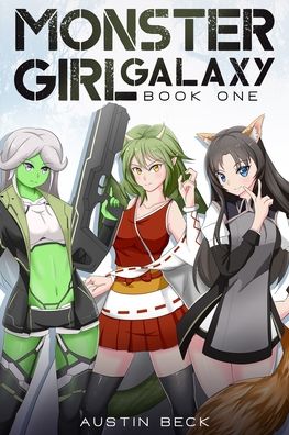 Cover for Austin Beck · Monster Girl Galaxy (Paperback Book) (2020)