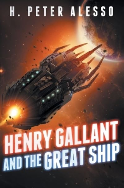 Cover for H Peter Alesso · Henry Gallant and the Great Ship (Paperback Book) (2020)