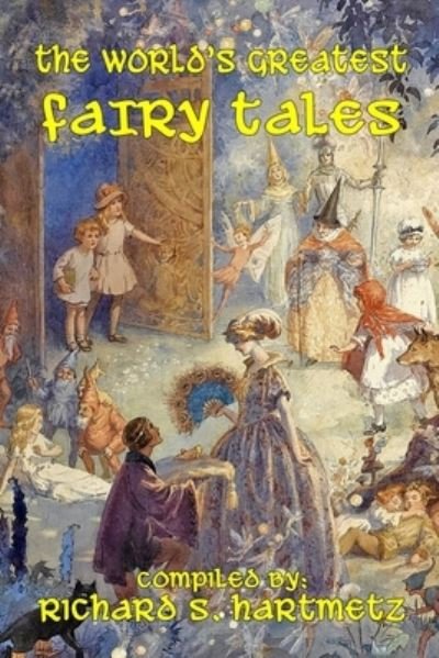 The World's Greatest Fairy Tales - Jacob Grimm - Bøger - Independently Published - 9798708485410 - 12. februar 2021
