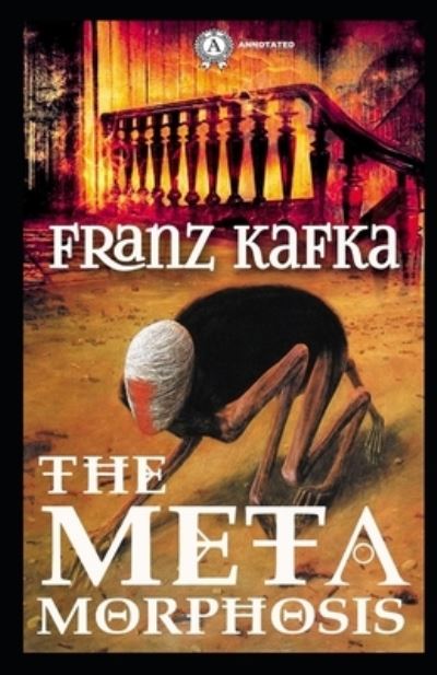 Cover for Franz Kafka · The Metamorphosis Annotated (Paperback Bog) (2021)