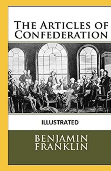 Cover for Benjamin Franklin · The Articles of Confederation Illustrated (Pocketbok) (2021)